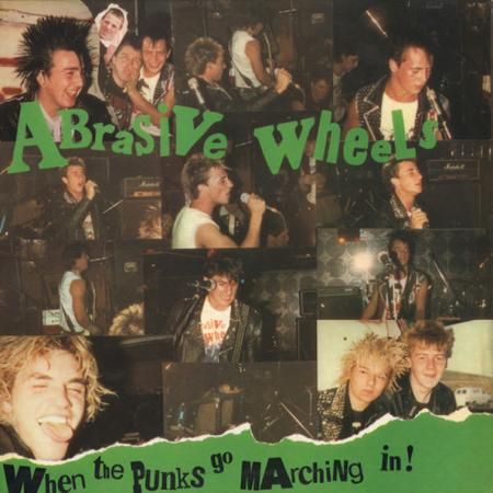 ABRASIVE WHEELS - When The Punks Go Marching In! LP