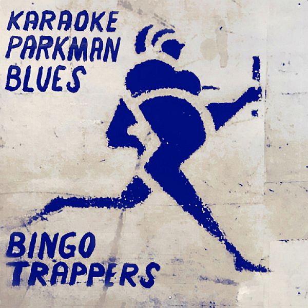 BINGO TRAPPERS - Karaoke Parkman Blues LP