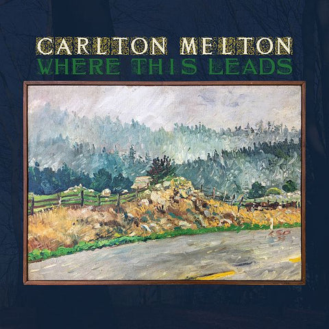 CARLTON MELTON - Where This Leads 2LP