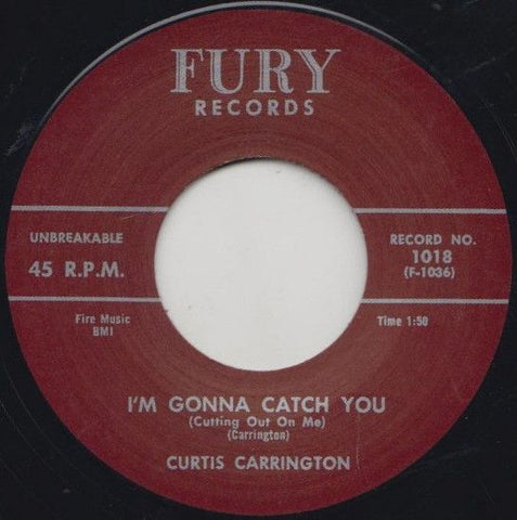 CURTIS CARRINGTON - I'm Gonna Catch You 7"