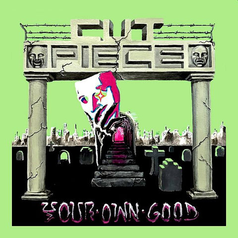 * PREORDER * CUT PIECE - Your Own Good LP