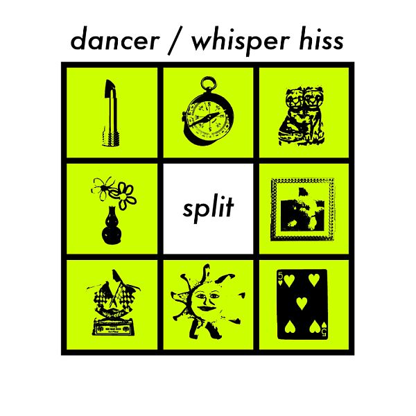 DANCER / WHISPER HISS - split LP