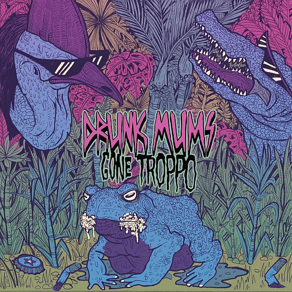 DRUNK MUMS - Gone Troppo LP (colour vinyl)