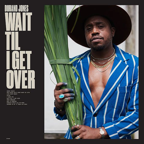 DURAND JONES - Wait Til I Get Over LP (colour vinyl)