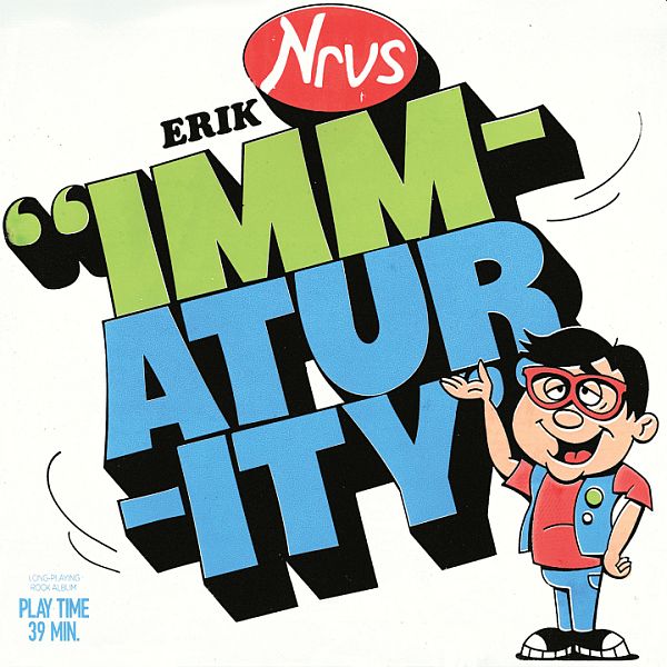 ERIK NERVOUS - Immaturity LP