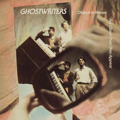 GHOSTWRITERS - Objects In The Mirror Are Closer Than They Appear LP