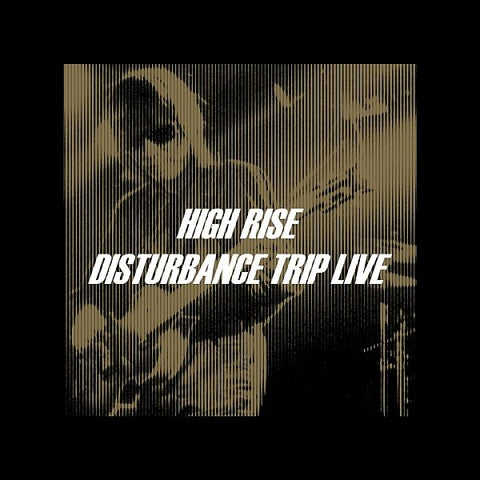 HIGH RISE - Disturbance Trip 2LP