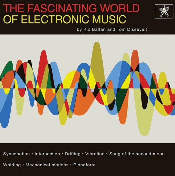 KID BALTAN and TOM DISSEVELT - The Fascinating World Of Electronic Music LP