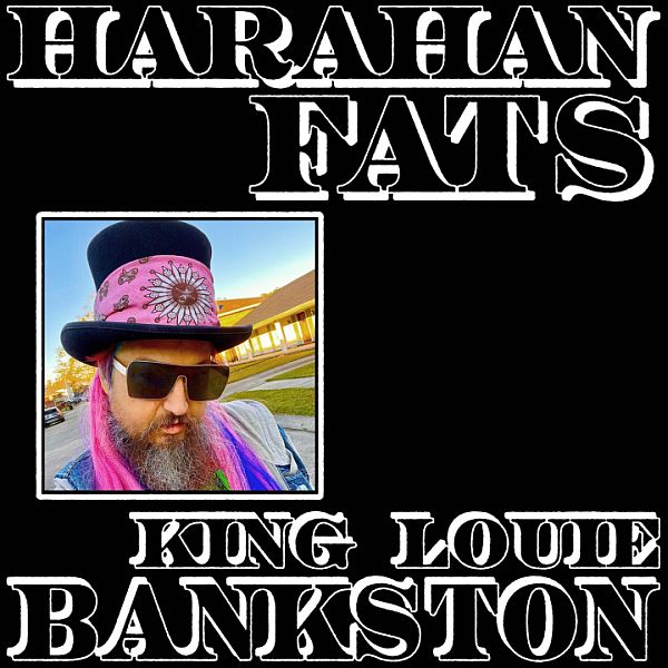 KING LOUIE BANKSTON - Harahan Fats LP