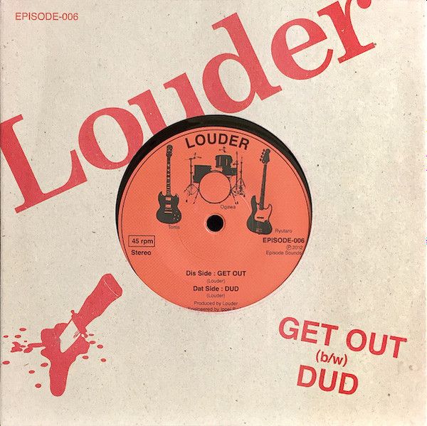 LOUDER - Get Out 7"