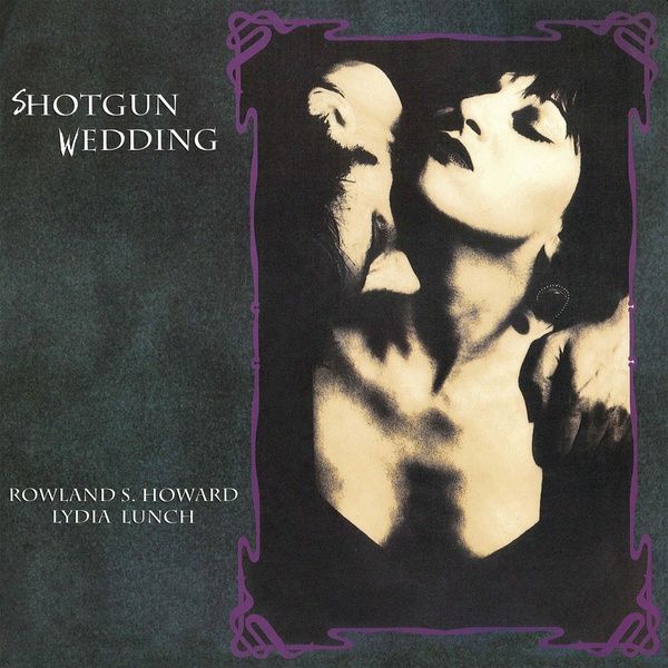 LYDIA LUNCH and ROWLAND S. HOWARD - Shotgun Wedding LP