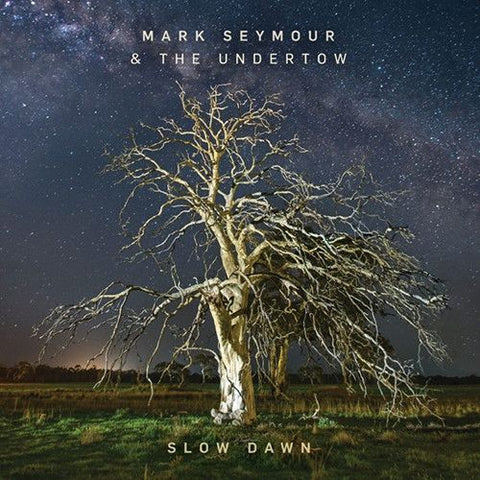 MARK SEYMOUR and the UNDERTOW - Slow Dawn LP