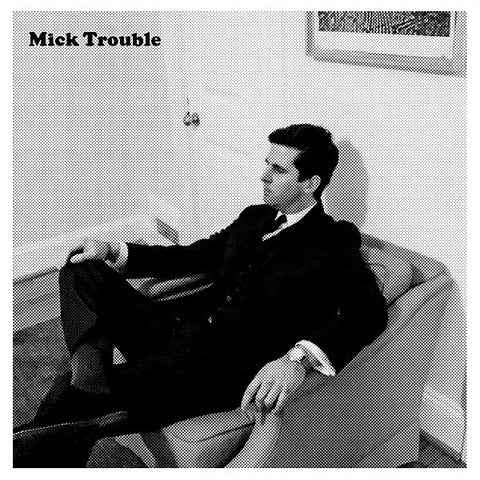 MICK TROUBLE - It's Mick Trouble's Second LP LP