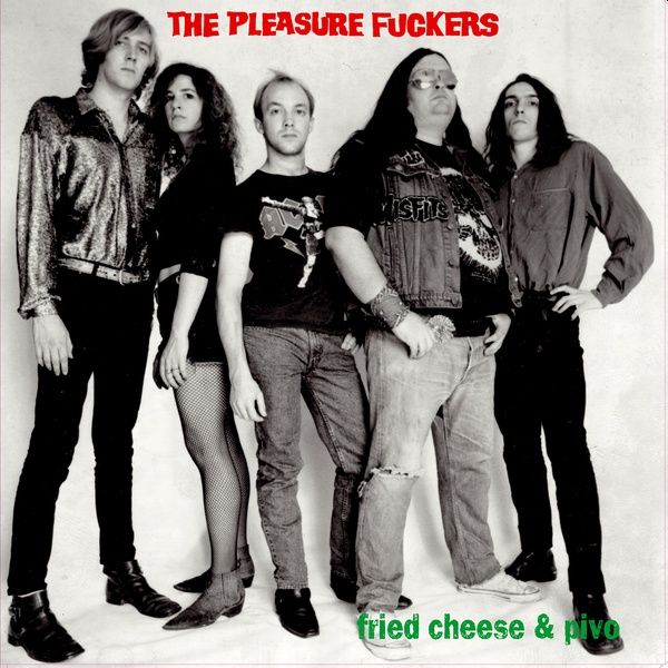 PLEASURE FUCKERS - Fried Cheese & Pivo 2LP