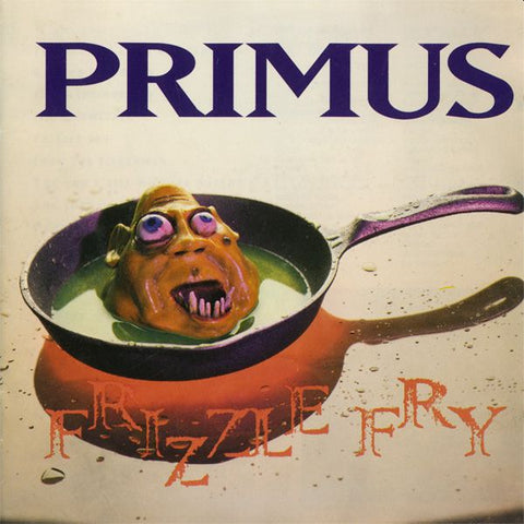 PRIMUS - Frizzle Fry LP