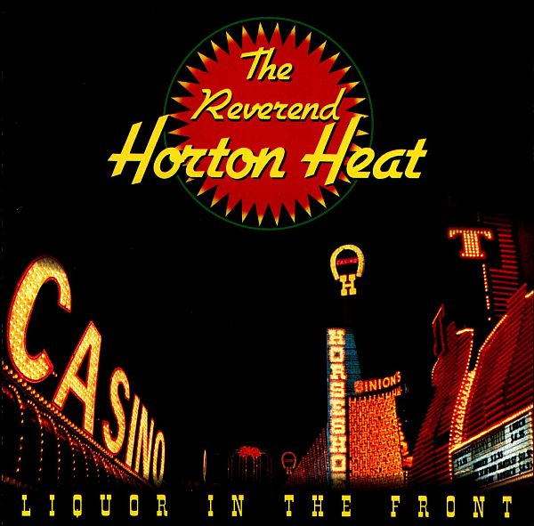 REVEREND HORTON HEAT - Liquor In The Front LP (colour vinyl)