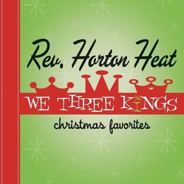 REVEREND HORTON HEAT - We Three Kings: Christmas Favorites LP (colour vinyl)