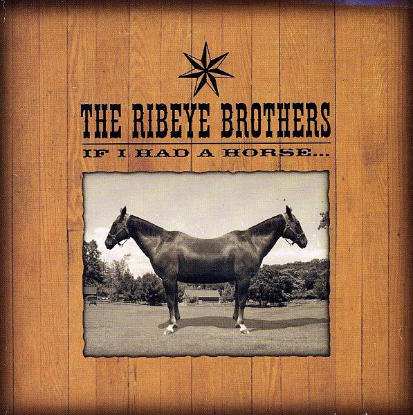 RIBEYE BROTHERS - If I Had A Horse... LP