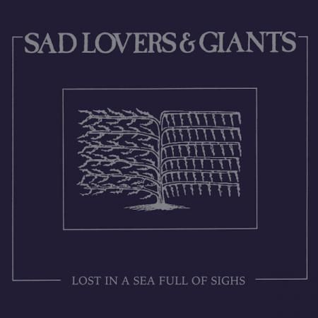 SAD LOVERS AND GIANTS - Lost In A Sea Full Of Sighs LP