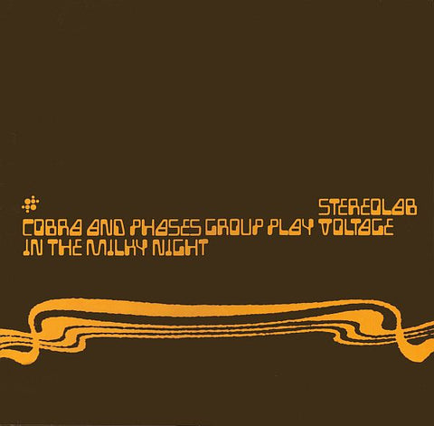 STEREOLAB - Cobra and Phases Group Play Voltage in the Milky Night 3LP