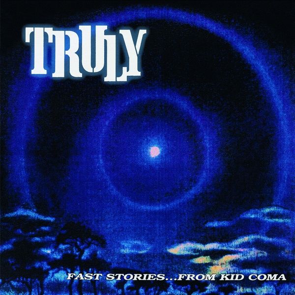 TRULY - Fast Stories... From Kid Coma 2LP