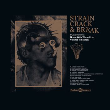 v/a- STRAIN CRACK & BREAK: Music From The Nurse With Wound List Volume One 2LP