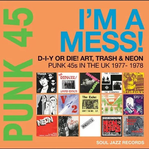 v/a- PUNK 45: I’M A MESS! D-I-Y OR DIE! ART, TRASH & NEON – PUNK 45s IN THE UK 1977-78 2LP