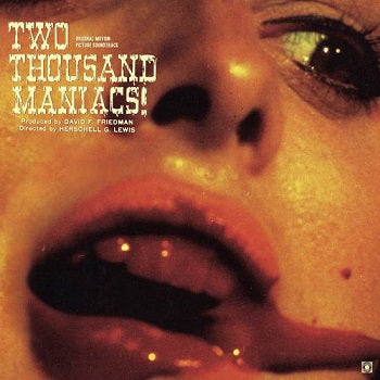 TWO THOUSAND MANIACS! OST - By Herschell Gordon Lewis LP