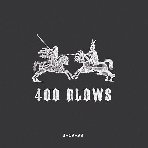 400 BLOWS - 3-19-98 LP