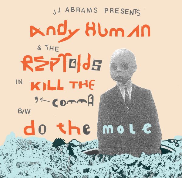 ANDY HUMAN AND THE REPTOIDS - Kill The Comma 7"