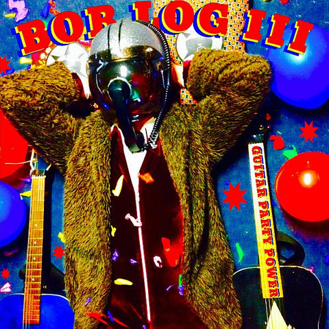 BOB LOG III - Guitar Party Power LP