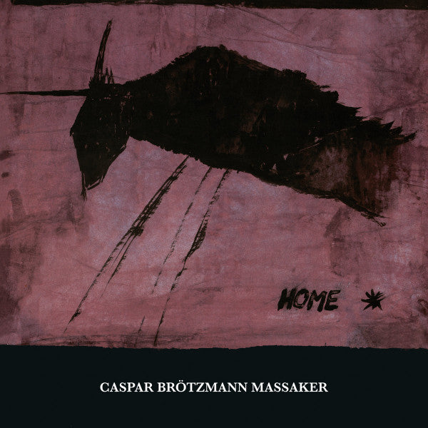 CASPAR BROTZMANN MASSAKER - Home 2LP