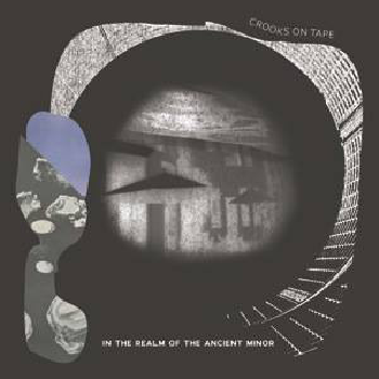 CROOKS ON TAPE - In The Realm Of The Ancient Minor LP