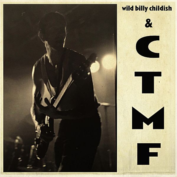 WILD BILLY CHILDISH AND CTMF - SQ 1 LP