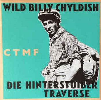 WILD BILLY CHILDISH AND CTMF - Die Hinterstoisser Traverse LP