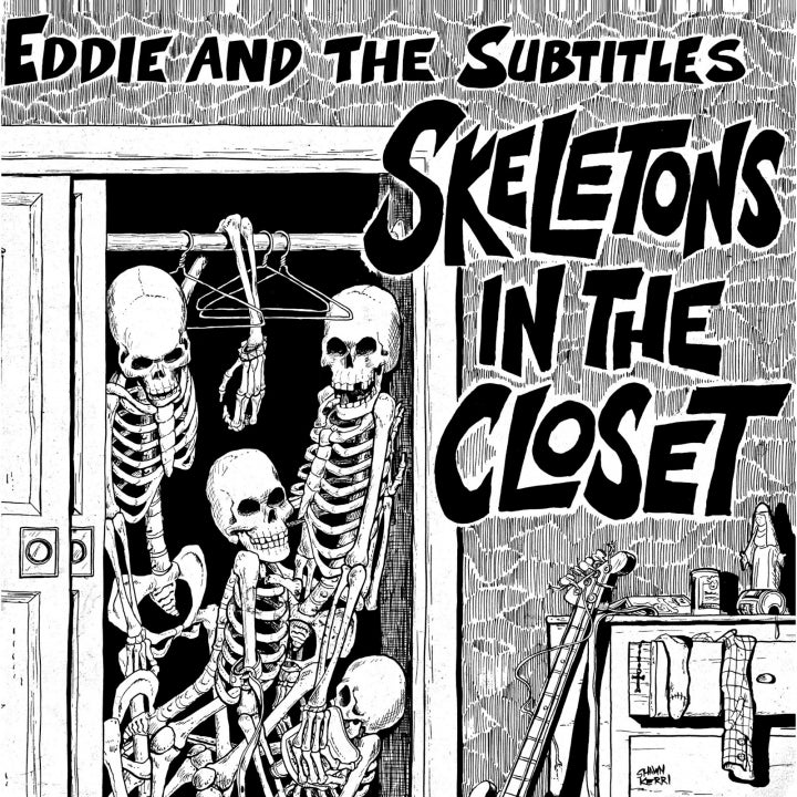 EDDIE AND THE SUBTITLES - Skeletons In The Closet LP