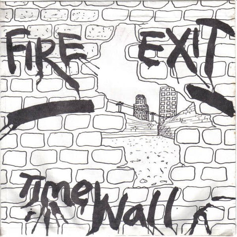 FIRE EXIT - Time Wall 7"