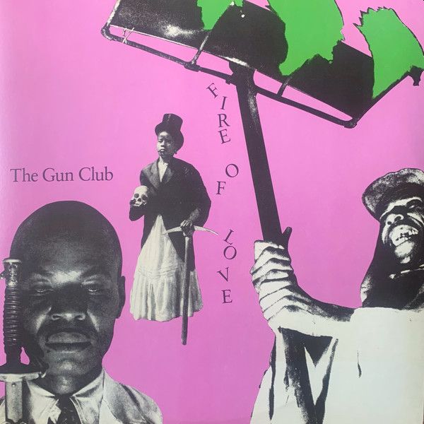 GUN CLUB - Fire of Love LP