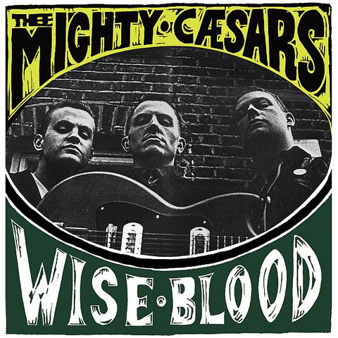 MIGHTY CAESARS - Wiseblood LP