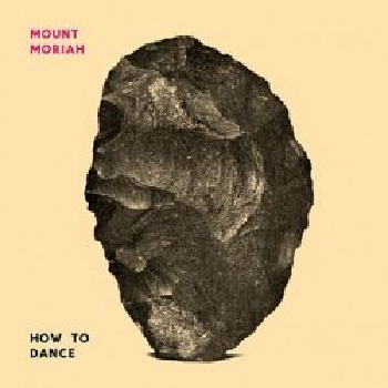 MOUNT MORIAH - How To Dance LP