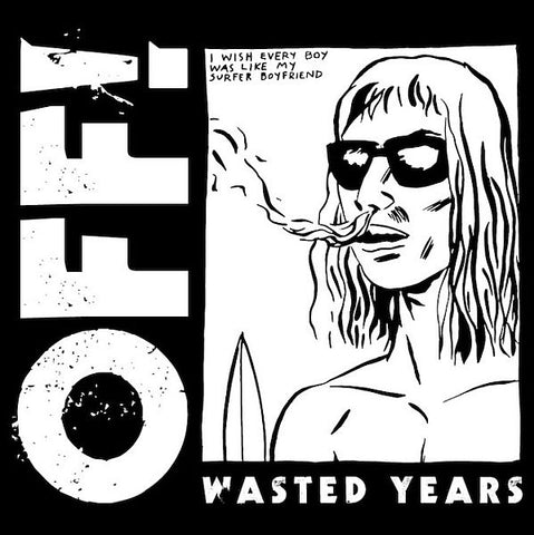 OFF! - Wasted Years LP