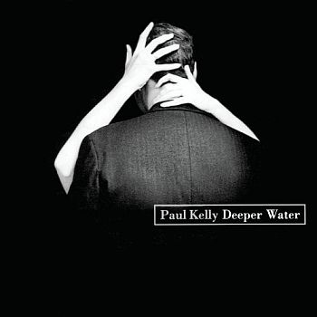 PAUL KELLY - Deeper Water LP