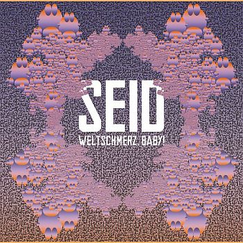 SEID – Weltschmerz, Baby! LP (colour vinyl)