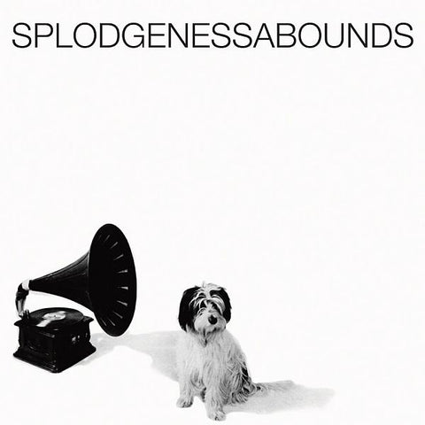 SPLODGENESSABOUNDS - s/t LP