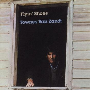 TOWNES VAN ZANDT - Flyin' Shoes LP