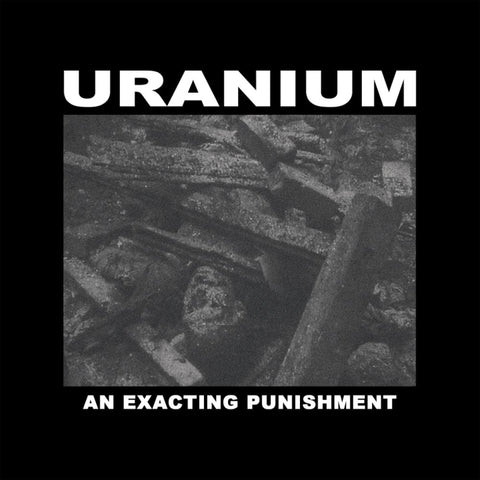 URANIUM - An Exacting Punishment LP