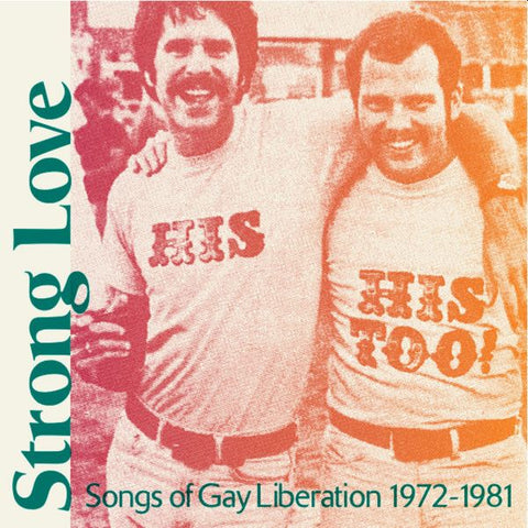 v/a- STRONG LOVE: Songs of Gay Liberation 1972-1981 LP