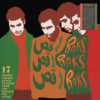 v/a- RAKS RAKS RAKS: 17 GOLDEN GARAGE PSYCH NUGGETS FROM THE IRANIAN 60s SCENE LP