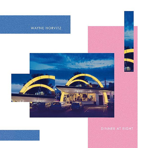 WAYNE HORVITZ - Dinner At Eight LP