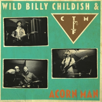 WILD BILLY CHILDISH AND CTMF - Acorn Man LP